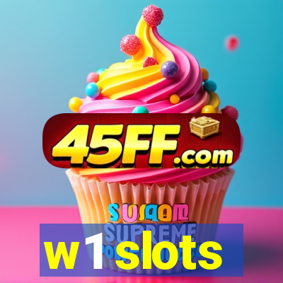 w1 slots